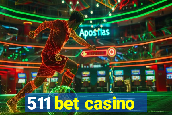 511 bet casino